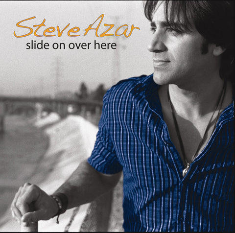 Steve Azar - Slide On Over Here ((CD))