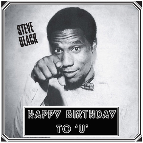 STEVE BLACK - Happy Birthday To 'U' ((Vinyl))