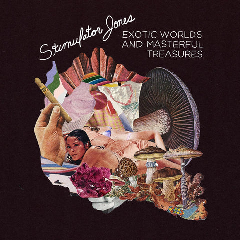 Stimulator Jones - Exotic Worlds and Masterful Treasures ((Vinyl))