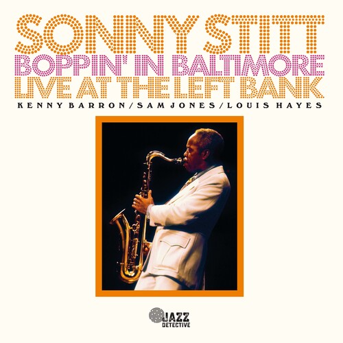 Stitt, Sonny - Boppin' in Baltimore: Live at the Left Bank (RSD 4.22.23) ((Vinyl))