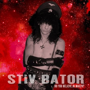 Stiv Bator - Do You Believe In Magyk? ((CD))