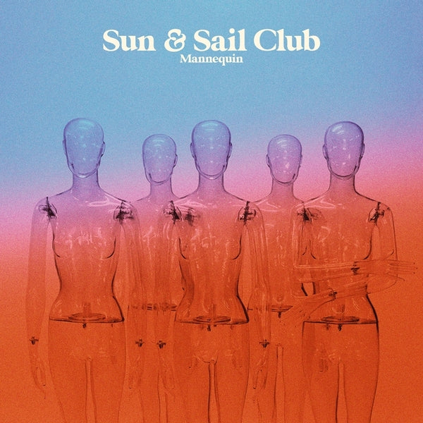 Sun And Sail Club - Mannequin (Blue Color Vinyl) ((Vinyl))