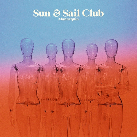 Sun And Sail Club - Mannequin ((Vinyl))