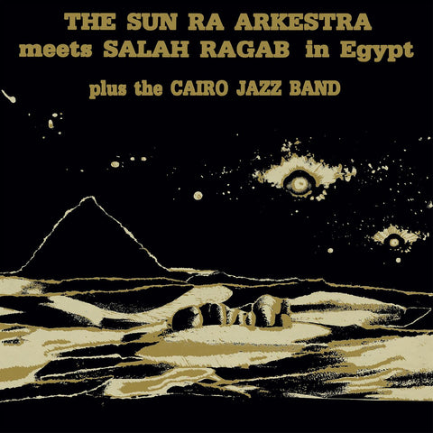 Sun Ra Arkestra & Salah Ragab - The Sun Ra Arkestra Meets Salah Ragab in Egypt ((Vinyl))