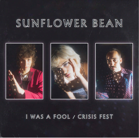 Sunflower Bean - I Was a Fool / Crisis Fest 7" ((Vinyl))