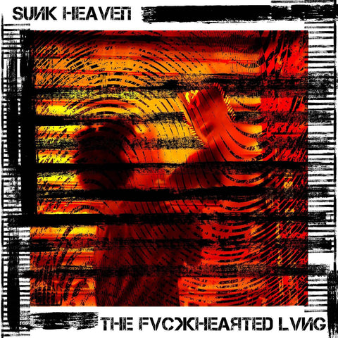 Sunk Heaven - THE FVCKHEARTED LVNG ((Vinyl))
