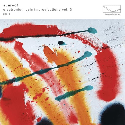Sunroof - Electronic Music Improvisations, Vol. 3 ((Vinyl))
