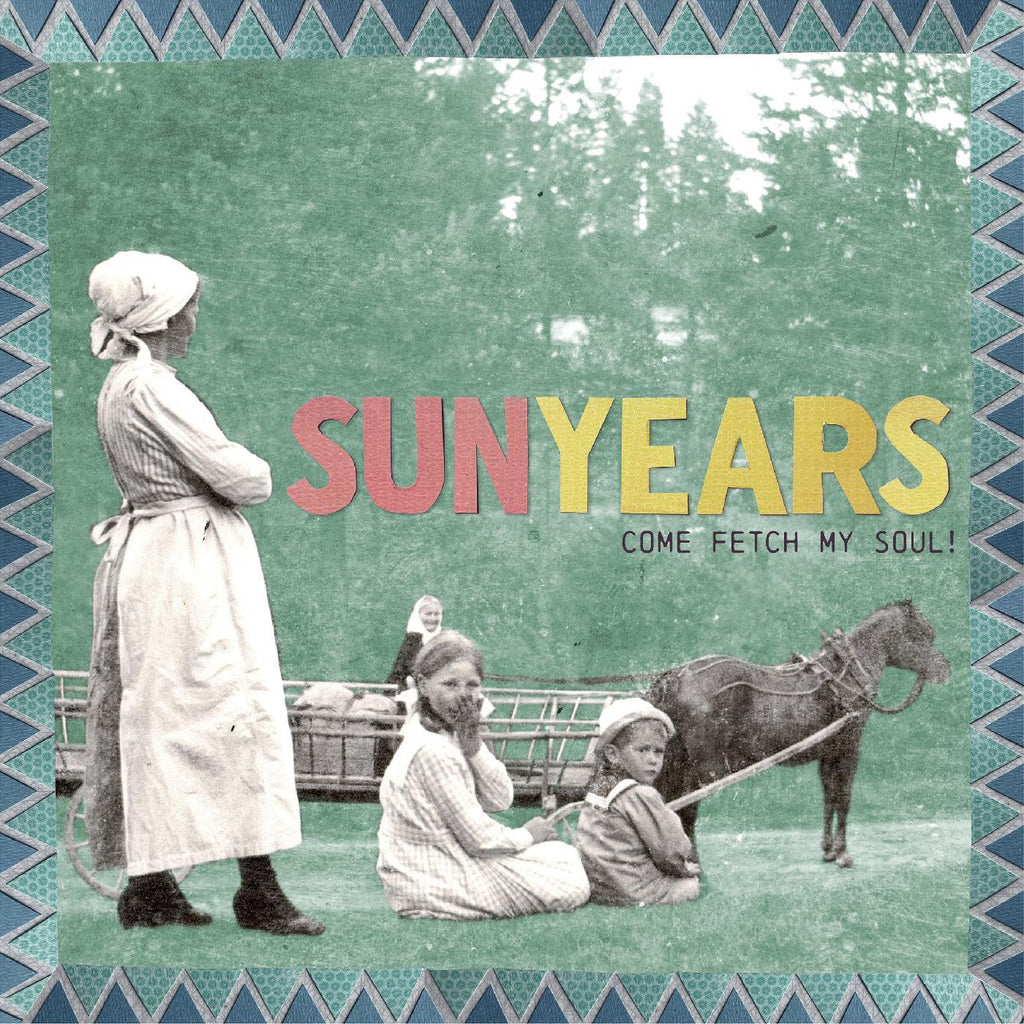 SunYears - Come Fetch My Soul! (SEA GRASS BLUE VINYL) ((Vinyl))
