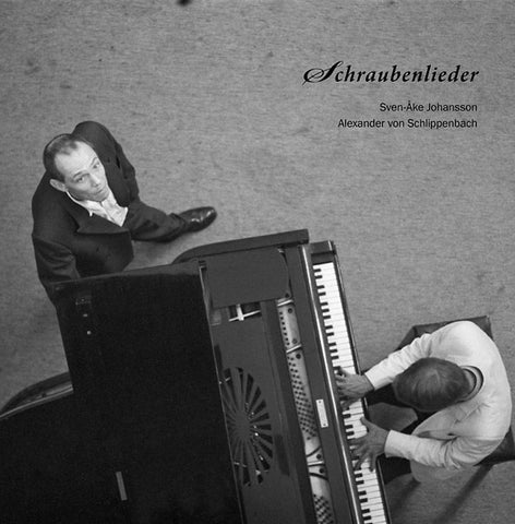 SVEN-AKE JOHANSSON & ALEXANDER VON SCHLIPPENBACH - Schraubenlieder ((Vinyl))