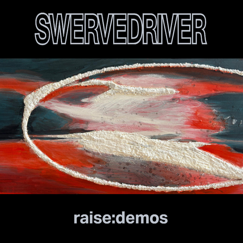 Swervedriver - Raise: Demos (Silver Vinyl) ((Vinyl))