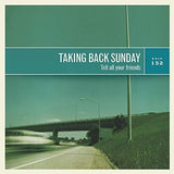 TAKING BACK SUNDAY - Tell All Your Friends (Limited Edition, Coke Bottle Green Colored Vinyl) ((Vinyl))