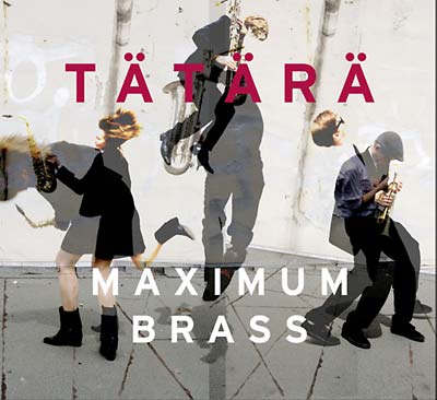 TATARA - Maximum Brass ((CD))