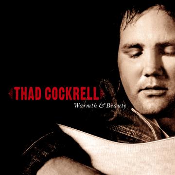 Thad Cockrell - Warmth & Beauty ((CD))