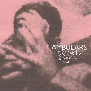 The Ambulars - Dreamers Asleep At The Wheel ((Vinyl))