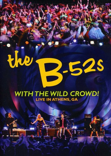 The B-52s - With the Wild Crowd! Live in Athens, GA (DVD) ((DVD))