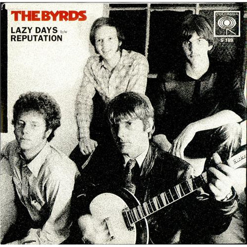 The Byrds - Lazy Days / Reputation ((Vinyl))
