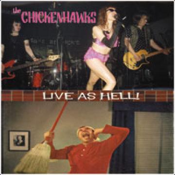 The Chickenhawks - Live As Hell! (7" EP) ((Vinyl))