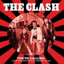 The Clash - Tokyo Calling: Nakano Sun Plaza, February 1st, 1982 [Import] ((Vinyl))