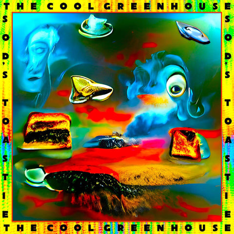 The Cool Greenhouse - Sod's Toastie ((Vinyl))