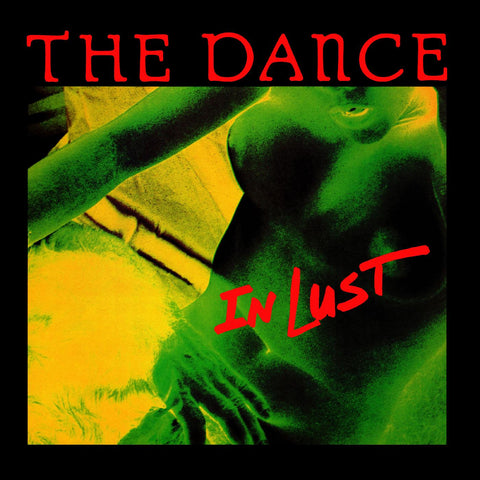 The Dance - In Lust (GREEN VINYL) ((Vinyl))
