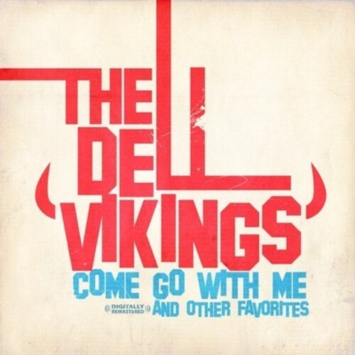 The Del Vikings - Come Go with Me (Alliance Mod, Manufactured on Demand) ((CD))