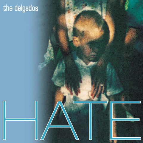The Delgados - Hate (TRANSPARENT CURACAO BLUE VINYL) ((Vinyl))