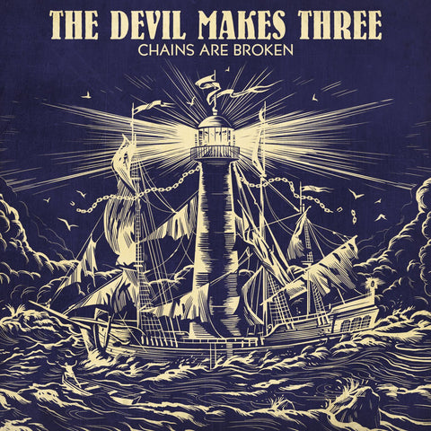 The Devil Makes Three - Chains Are Broken ((Vinyl))