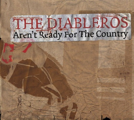 The Diableros - Aren't Ready For The Country ((CD))