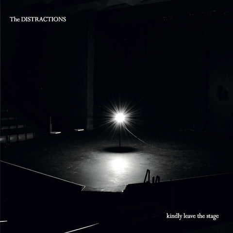 THE DISTRACTIONS - Kindly Leave The Stage ((CD))