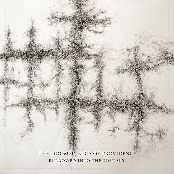 THE DOOMED BIRD OF PROVIDENCE - Burrowed Into The Soft Sky ((Vinyl))