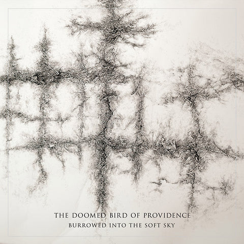 THE DOOMED BIRD OF PROVIDENCE - Burrowed Into The Soft Sky ((Vinyl))