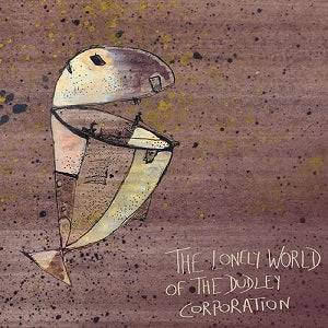 The Dudley Corporation - The Lonely World of ((CD))