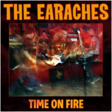 The Earaches - Time On Fire ((CD))