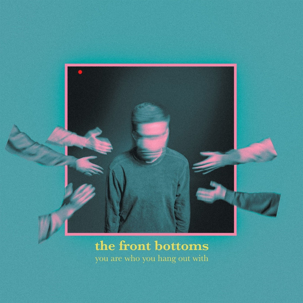 The Front Bottoms - You Are Who You Hang Out With ((CD))