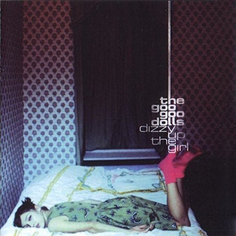 The Goo Goo Dolls - Dizzy Up The Girl ((Vinyl))