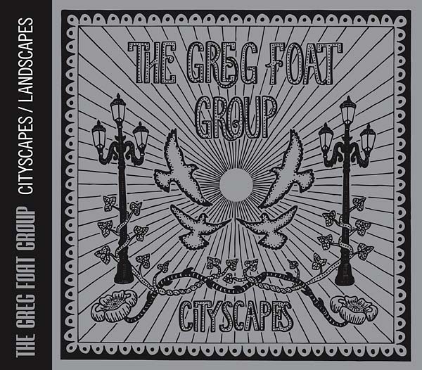 THE GREG FOAT GROUP - Cityscapes/Landscapes ((CD))