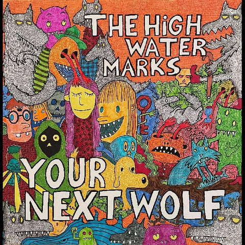 The High Water Marks - Your Next Wolf ((Vinyl))
