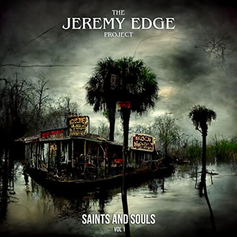 The Jeremy Edge Project - Saints and Souls Vol. 1 (())