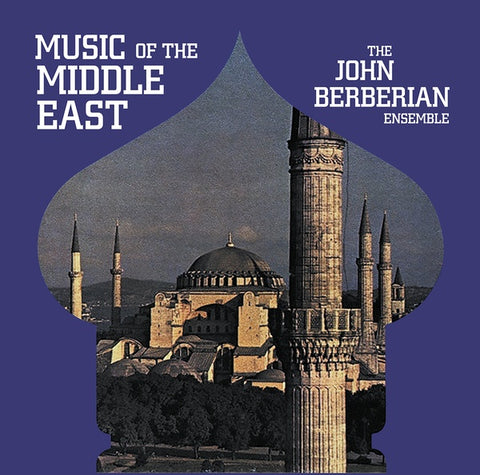 THE JOHN BERBERIAN ENSEMBLE - Music Of The Middle East ((Vinyl))