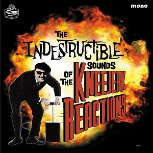 The Kneejerk Reactions - The Indestructible Sounds of ((CD))