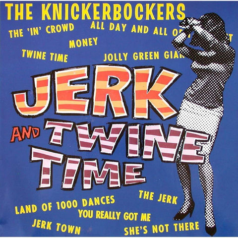 The Knickerbockers - Jerk and Twine Time ((Vinyl))