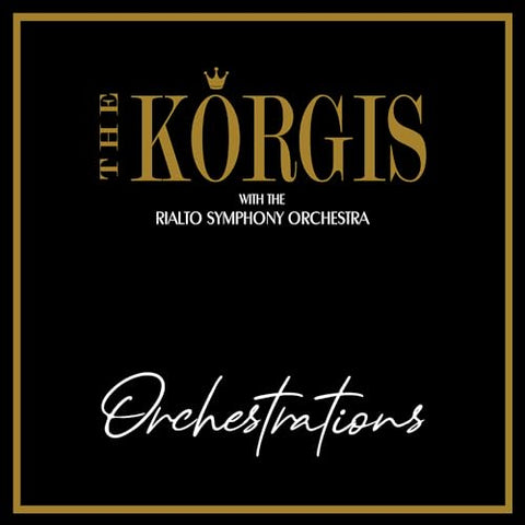 The Korgis with The Rialto Symphony Orchestra - Orchestrations ((CD))