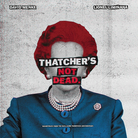 THE LIMINANAS & DAVID MENKE - Thatcher's Not Dead (OST) ((Vinyl))