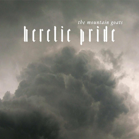 The Mountain Goats - Heretic Pride ((CD))
