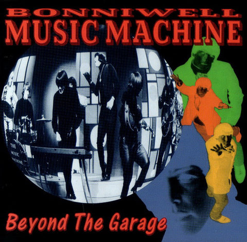 The Music Machine - Beyond The Garage ((CD))