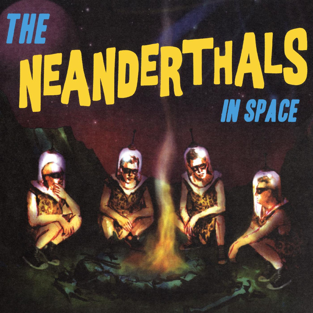 The Neanderthals - The Neanderthals In Space (YELLOW VINYL) ((Vinyl))