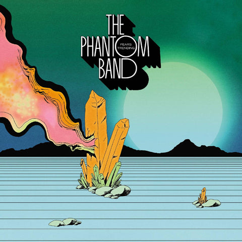 The Phantom Band - Fears Trending ((Vinyl))