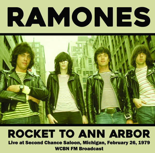 The Ramones - Rocket To Ann Arbor: Live at Second Chance Saloon, Michigan, February 26, 1979 - WCBN FM Broadcast ((Vinyl))