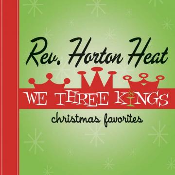The Reverend Horton Heat - We Three Kings ((CD))