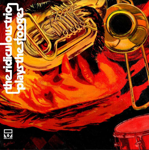 The Ridiculous Trio - The Ridiculous Trio Plays The Stooges (YELLOW VINYL) ((Vinyl))